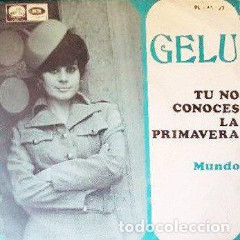 Disques de vinyle: Gelu &ndash; Tu No Conoces La Primavera / Mundo (Vinyl, La Voz De Su Amo PL 63.192)