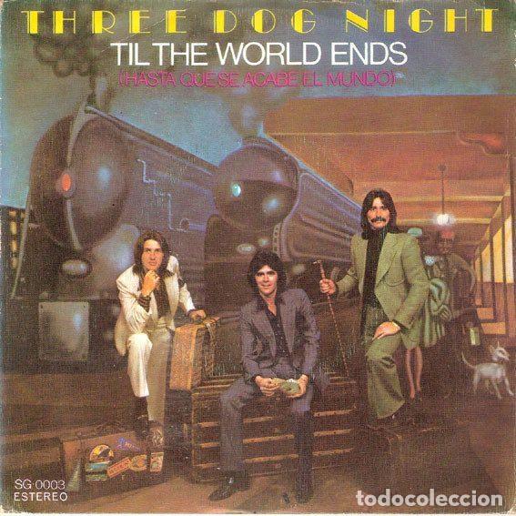 Discos de vinilo: Three Dog Night &ndash; 'Till The World Ends = Hasta Que Se Acabe El Mundo (Vinyl, ABC Records SG-0003)