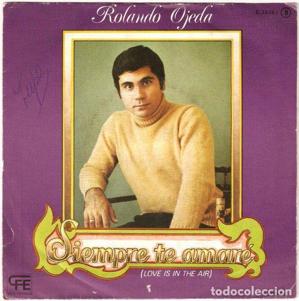 Discos de vinil: Rolando Ojeda &ndash; Siempre Te Amare = Love Is In The Air (Vinyl, CFE E-34561)