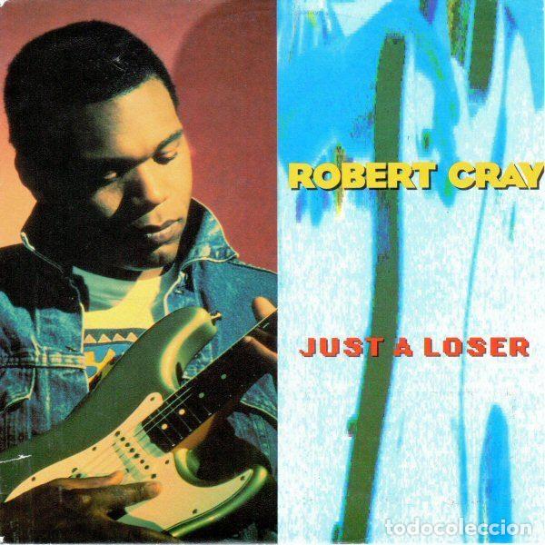 Discos de vinilo: Robert Cray &ndash; Just A Loser (Vinyl, Mercury 864 330-7)
