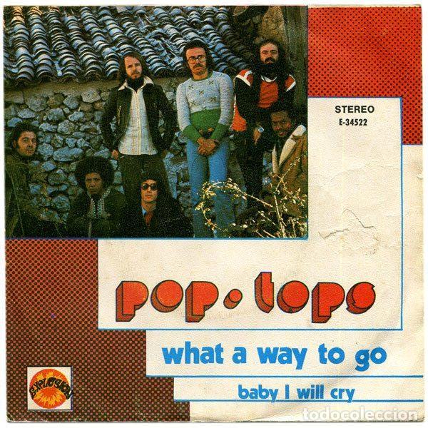 Vinyl-Schallplatten: Pop - Tops &ndash; What A Way To Go / Baby I Will Cry (Vinyl, Explosi&oacute;n E-34522)
