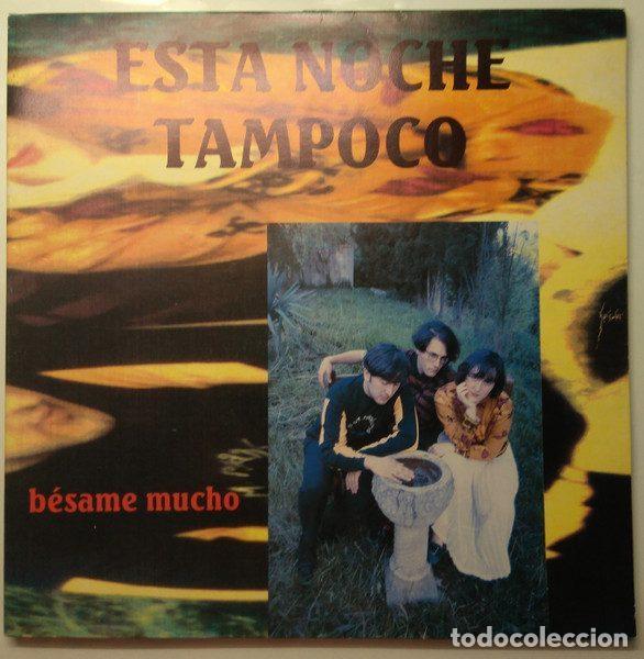 Discos de vinil: Esta Noche Tampoco &ndash; B&eacute;same Mucho (Vinyl, Mocambo 2M-015)