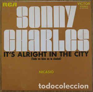 Vinyl records: Sonny Charles &ndash; It's Alright In The City = Todo Va Bien En La Ciudad / Nicasio (Vinyl, RCA...
