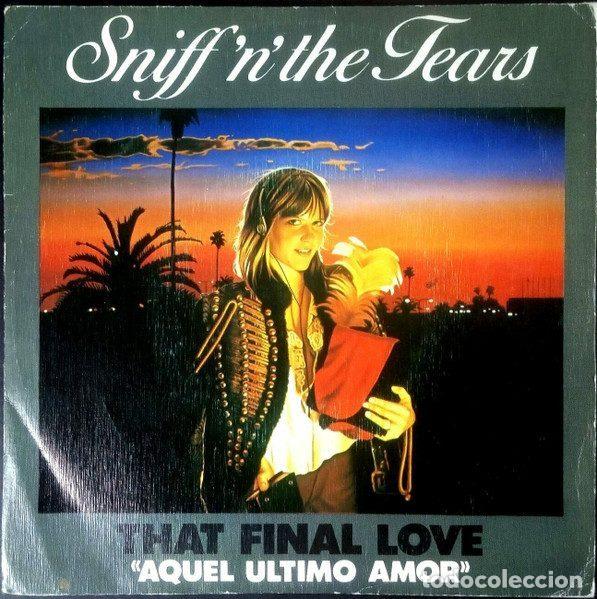 Discos de vinil: Sniff 'n' the Tears &ndash; That Final Love = Aquel Ultimo Amor (Vinyl, Chiswick Records 02.2875/7)