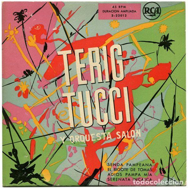 Disques de vinyle: Terig Tucci Y Orquesta Sal&oacute;n &ndash; Senda Pampeana / El Bigote De Tomas / Adios Pampa Mia / Serenata...