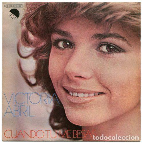 Discos de vinilo: Victoria Abril &ndash; Cuando Tu Me Besas / Dulcemente (Vinyl, EMI 10 C 006-021.487)