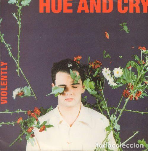 Dischi in vinile: Hue And Cry &ndash; Violently (Vinyl, Circa 112 304)