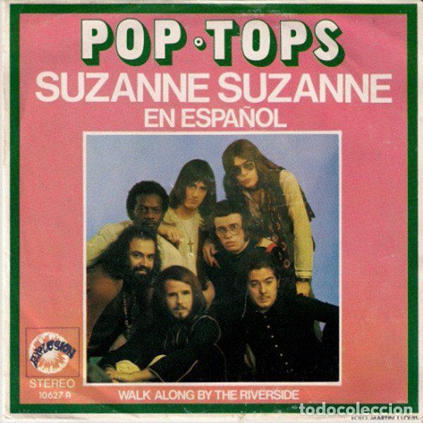 Discos de vinilo: Pop-Tops &ndash; Suzanne Suzanne En Espa&ntilde;ol / Walk Along By The Riverside (Vinyl, Explosi&oacute;n 10.627-A)