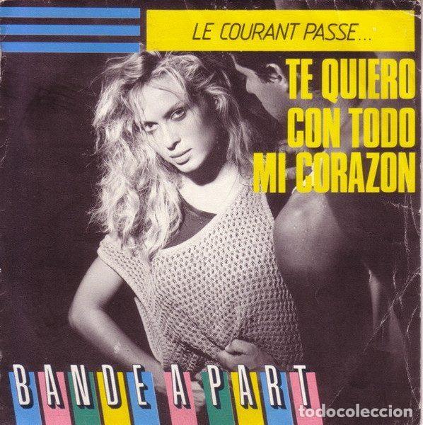 Vinyl records: Bande A Part &ndash; Le Courant Passe... Te Quiero Con Todo Mi Corazon (Vinyl, Ariola A-106 785)