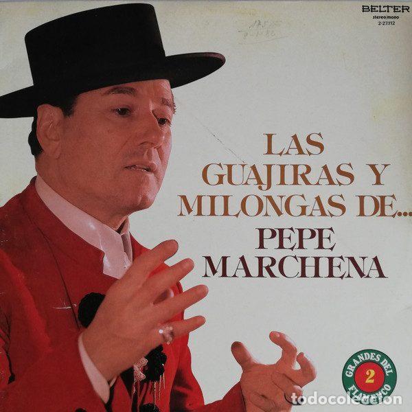 Discos de vinil: Pepe Marchena &ndash; Las Guajiras Y Milongas De... Pepe Marchena (Vinyl, Belter 2-27.112)
