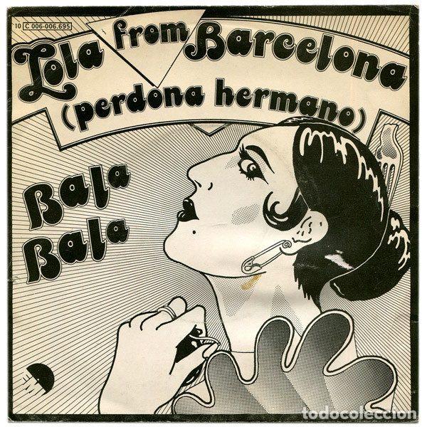 Discos de vinilo: Bala-Bala &ndash; Lola From Barcelona (Perdona Hermano) (Vinyl, EMI 10 C 006-006.695)