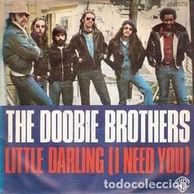 Discos de vinilo: The Doobie Brothers &ndash; Little Darling (I Need You) (Vinyl, Warner Bros. Records 45-1579)