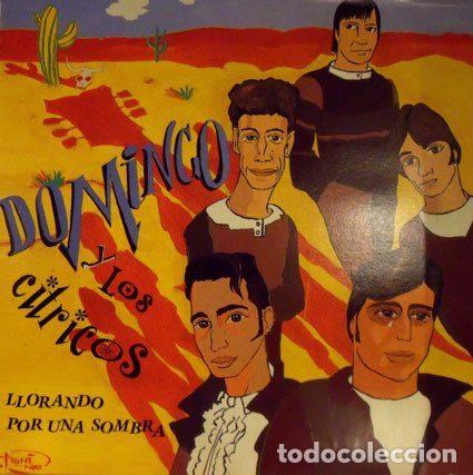 Vinyl-Schallplatten: Domingo y Los C&iacute;tricos &ndash; Llorando Por Una Sombra (Vinyl, Toc Toc Records C-001-MX)