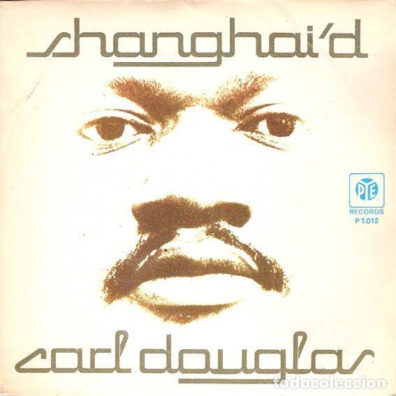 Discos de vinil: Carl Douglas &ndash; Shanghaid (Vinyl, Pye Records P 1.012)