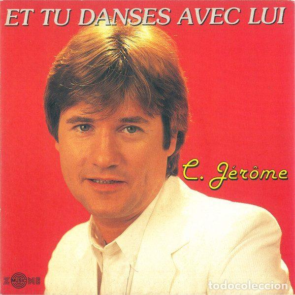 Vinyl-Schallplatten: C. J&eacute;r&ocirc;me &ndash; Et Tu Danses Avec Lui (Vinyl, Zone Music 2006887)