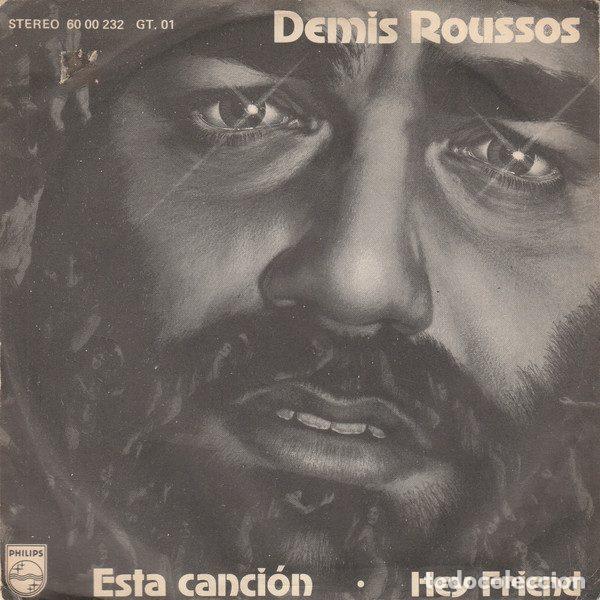 Discos de vinil: Demis Roussos &ndash; Esta Canci&oacute;n / Hey Friend (Vinyl, Philips 60 00 232 GT. 01)