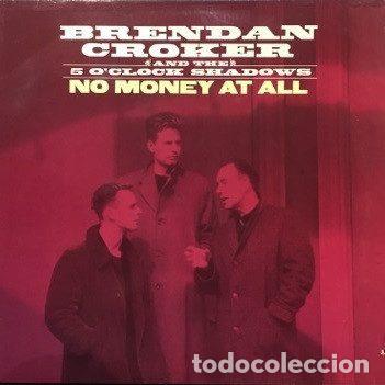 Discos de vinil: Brendan Croker And The 5 O'Clock Shadows &ndash; No Money At All (Vinyl, Silvertone Records ZT 43094)