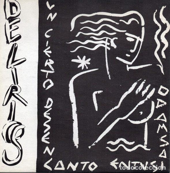 Dischi in vinile: Delirios &ndash; Un Cierto Desencanto Entusiasmado (Vinyl, Justine C-086)