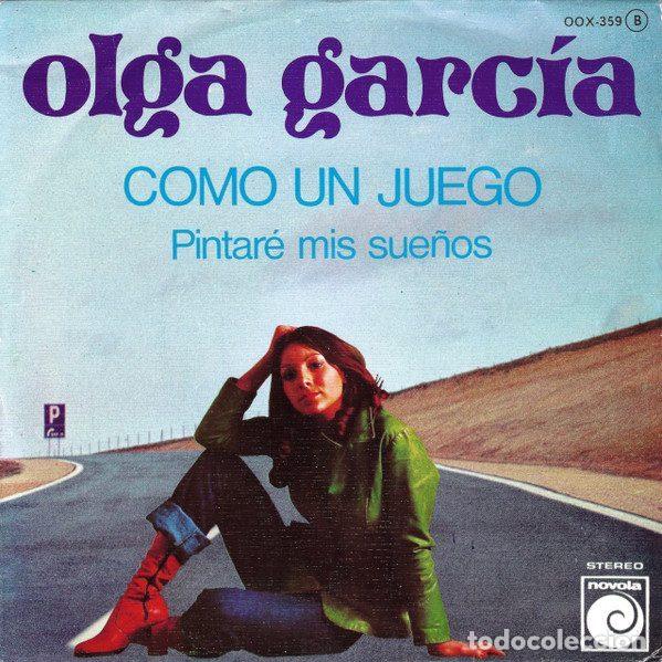 Dischi in vinile: Olga Garcia &ndash; Como Un Juego / Pintar&eacute; Mis Sue&ntilde;os (Vinyl, Novola OOX-359)