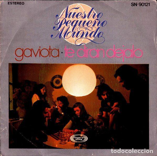 Vinyl records: Nuestro Peque&ntilde;o Mundo &ndash; Gaviota / Te Diran Dejalo (Vinyl, Movieplay SN-90.121)