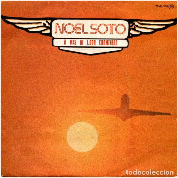 Dischi in vinile: Noel Soto &ndash; A Mas De 1.000 Kilometros (Vinyl, Polydor 20 62 310)