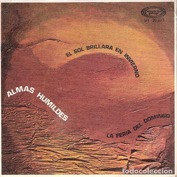 Vinyl-Schallplatten: Almas Humildes &ndash; El Sol Brillara En Invierno / La Feria Del Domingo (Vinyl, Movieplay SN - 20.232)