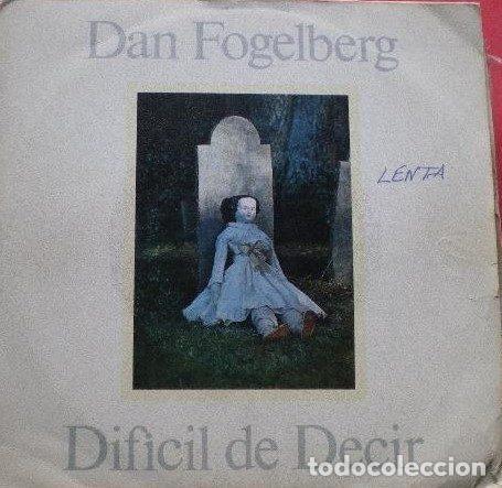 Discos de vinil: Dan Fogelberg &ndash; Dificil De Decir = Hard To Say / The Innocent Age (Vinyl, Epic EPC A-1635)