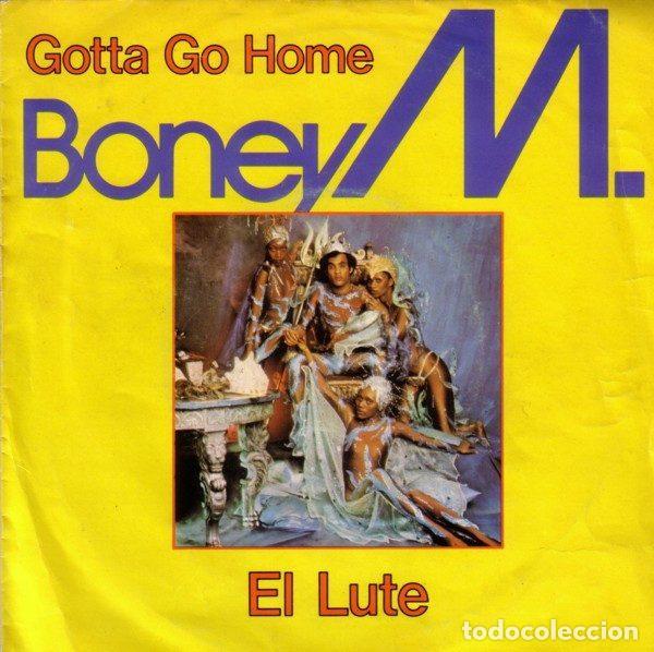 Disques de vinyle: Boney M. &ndash; Gotta Go Home / El Lute (Vinyl, Hansa 100.804-A)