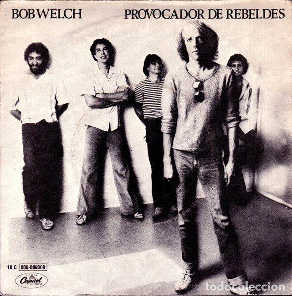Disques de vinyle: Bob Welch &ndash; Provocador De Rebeldes (Vinyl, Capitol Records 10C 006 086069)
