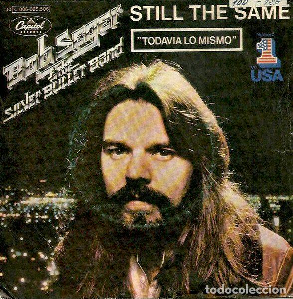 Vinyl records: Bob Seger & The Silver Bullet Band &ndash; Still The Same = Todavia Lo Mismo (Vinyl, Capitol Records...