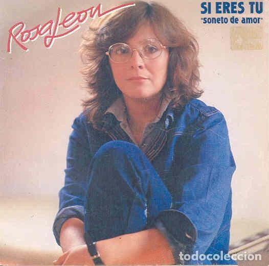 Vinyl records: Rosa Le&oacute;n &ndash; Si Eres T&uacute; (Soneto De Amor) (Vinyl, Movieplay 02.3626/1)