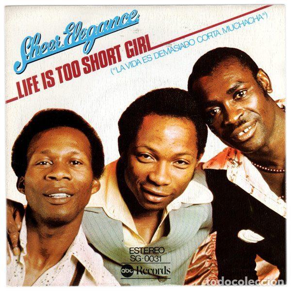 Vinyl records: Sheer Elegance &ndash; Life Is Too Short Girl = La Vida Es Demasiado Corta, Muchacha (Vinyl, ABC...