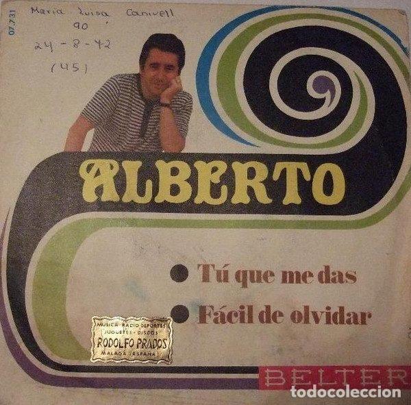 Dischi in vinile: Alberto &ndash; Tu Que Me Das / Facil De Olvidar (Vinyl, Belter 07-731)
