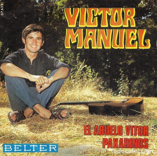 Dischi in vinile: V&iacute;ctor Manuel &ndash; El Abuelo Vitor / Paxarinos (Vinyl, Belter 07 .632)