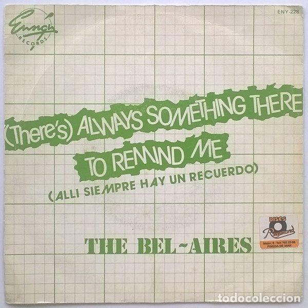 Dischi in vinile: The Bel-Aires &ndash; (There's) Always Something There To Remind Me = Alli Siempre Hay Un Recuerdo...