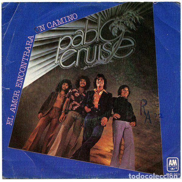 Discos de vinil: Pablo Cruise &ndash; El Amor Encontrar&aacute; Un Camino (Vinyl, A&M Records AMS-6611)