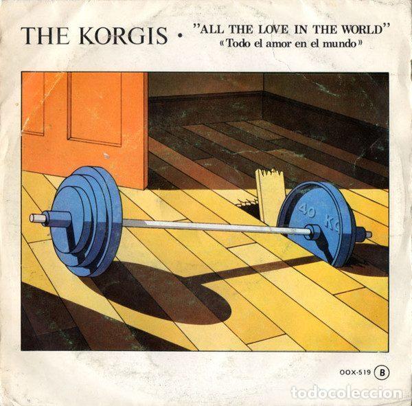 Dischi in vinile: The Korgis &ndash; All The Love In The World = Todo El Amor En El Mundo (Vinyl, Rialto OOX-519)