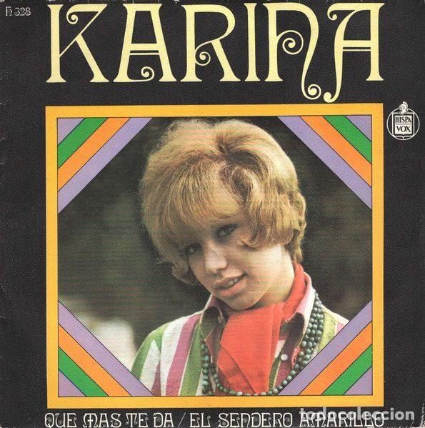 Vinyl records: Karina &ndash; Que Mas Te Da / El Sendero Amarillo (Vinyl, Hispavox H 328)