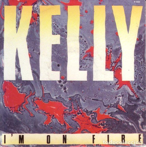 Vinyl records: Kelly &ndash; I'm On Fire (Vinyl, Proto Records P-103)