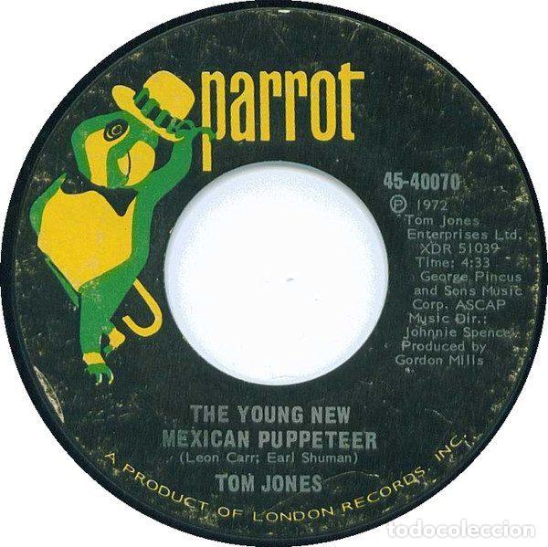 Disques de vinyle: Tom Jones &ndash; The Young New Mexican Puppeteer / All That I Need Is Some Time (Vinyl, Parrot 45-40070)