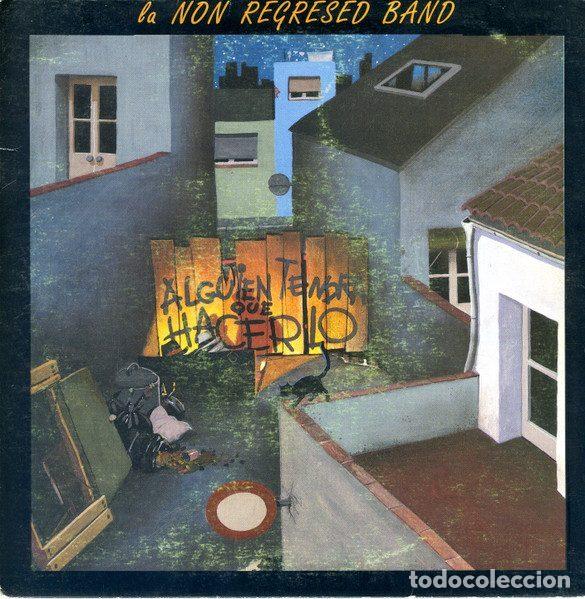 Disques de vinyle: La Non Regresed Band &ndash; Alguien Tendr&aacute; Que Hacerlo (Vinyl, Al&middot;leluia Records NRBS1)
