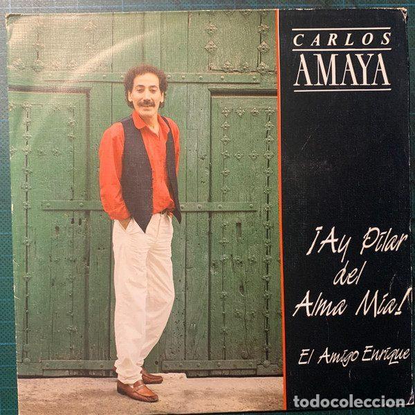 Disques de vinyle: Carlos Amaya &ndash; &iexcl;Ay Pilar Del Alma M&iacute;a! / El Amigo Enrique (Vinyl, Abanico SS52)