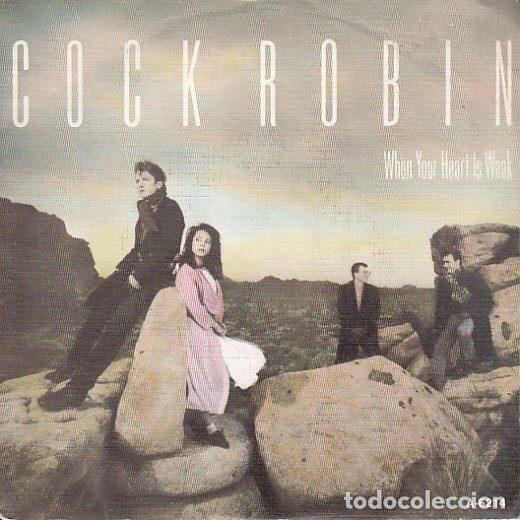 Disques de vinyle: Cock Robin &ndash; When Your Heart Is Weak (Vinyl, CBS CBS A 6214)