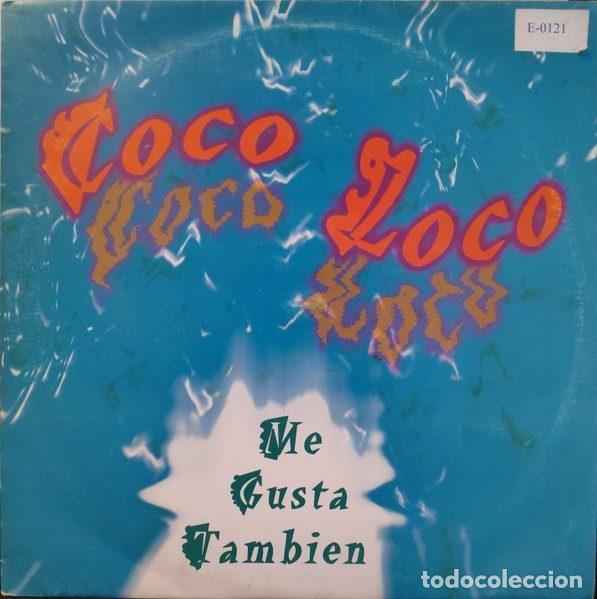 Vinyl records: Coco Loco &ndash; Me Gusta Tambien (Vinyl, Lethal Records LT-083-MX)