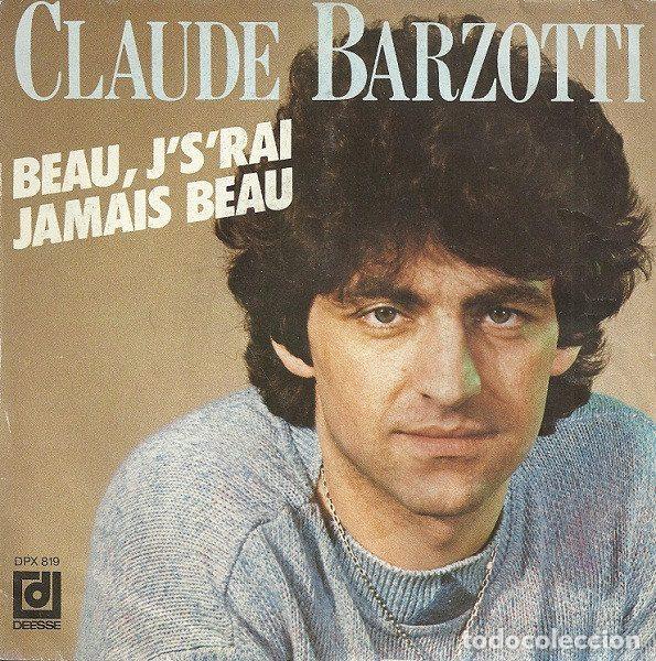 Vinyl records: Claude Barzotti &ndash; Beau, J's'rai Jamais Beau (Vinyl, Disques D&eacute;esse DPX 819)