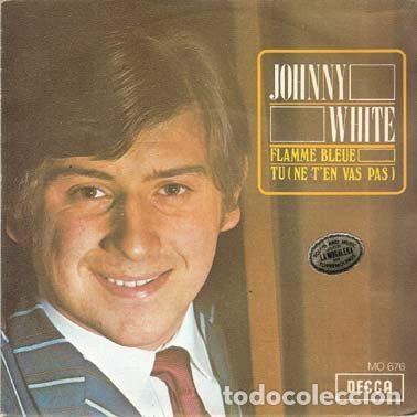 Vinyl-Schallplatten: Johnny White &ndash; Flamme Bleue / Tu (Ne T'en Vas Pas) (Vinyl, Decca MO 676)