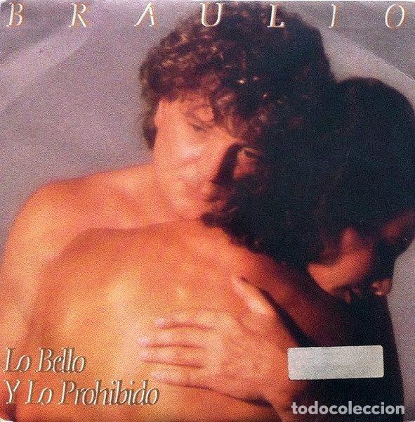Discos de vinil: Braulio &ndash; Lo Bello Y Lo Prohibido (Vinyl, CBS CBS 650786-7)