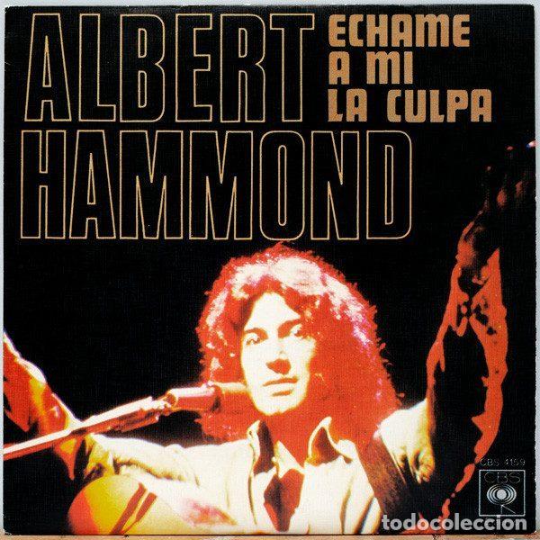 Discos de vinil: Albert Hammond &ndash; Echame A Mi La Culpa (Vinyl, CBS CBS 4159)