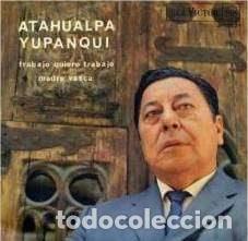 Discos de vinil: Atahualpa Yupanqui &ndash; Trabajo Quiero Trabajo (Vinyl, RCA Victor 3-10331)