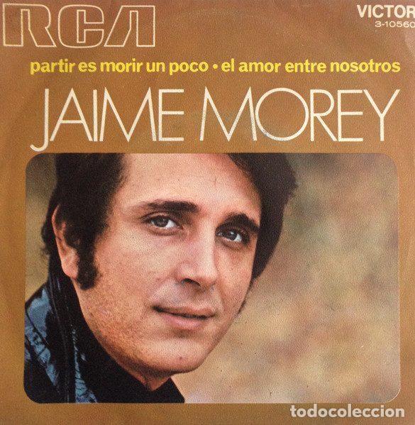 Discos de vinil: Jaime Morey &ndash; Partir Es Morir Un Poco (Vinyl, RCA Victor 3-10560)